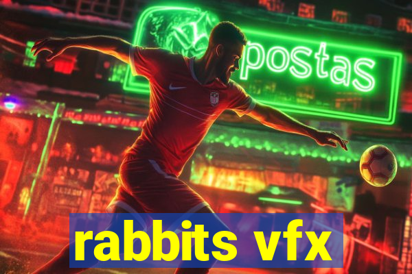 rabbits vfx